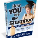 HOW YOU™ ARE LIKE SHAMPOO FOR COLLEGE GRADUATES IS AN AWARD-WINNING FINALIST IN THE 2010 NATIONAL INDIE EXCELLENCE® BOOK AWARDS