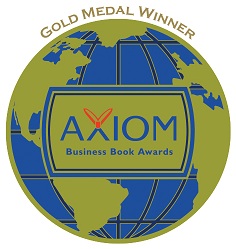 Gold Winner, Advertising/Marketing/PR/Event Planning - Axiom Business Book Awards 2012